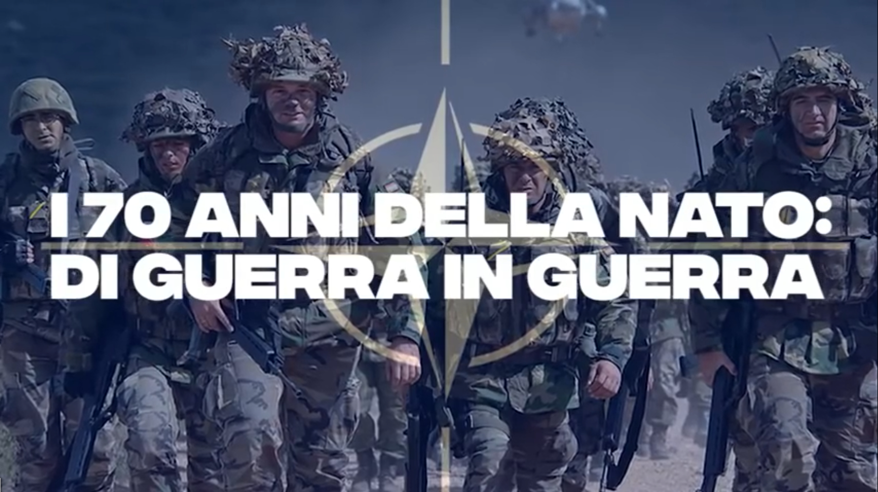 CLICCA QUI PER VEDERE IL VIDEO "I 70 anni della NATO di guerra in guerra (documentario 2019, Manlio Dinucci, PandoraTV)"